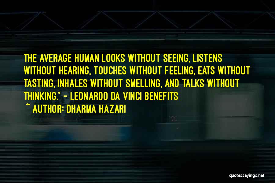 Hearing And Seeing Quotes By Dharma Hazari