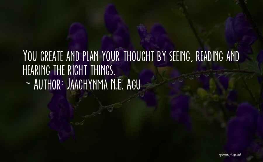 Hearing And Seeing Quotes By Jaachynma N.E. Agu