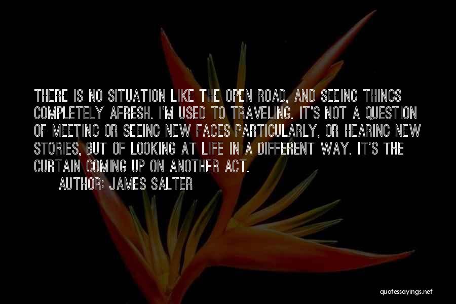Hearing And Seeing Quotes By James Salter