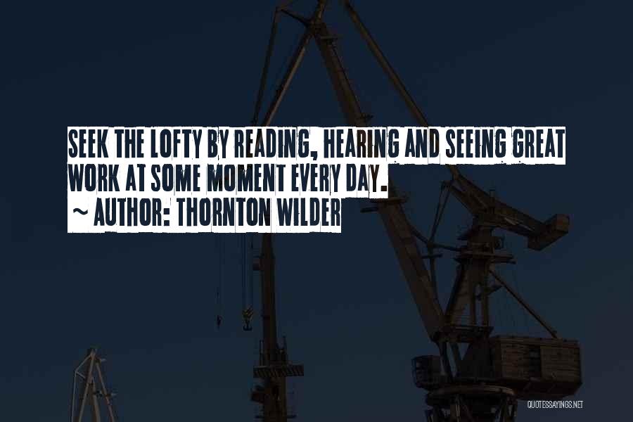 Hearing And Seeing Quotes By Thornton Wilder