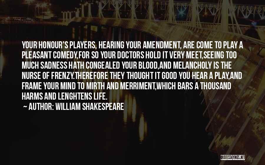 Hearing And Seeing Quotes By William Shakespeare