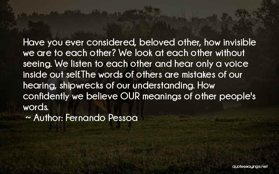 Hearing And Understanding Quotes By Fernando Pessoa