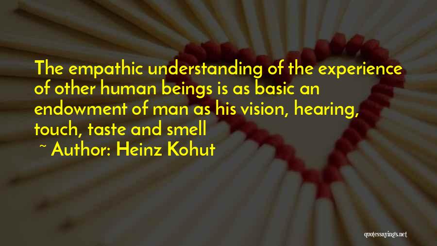 Hearing And Understanding Quotes By Heinz Kohut