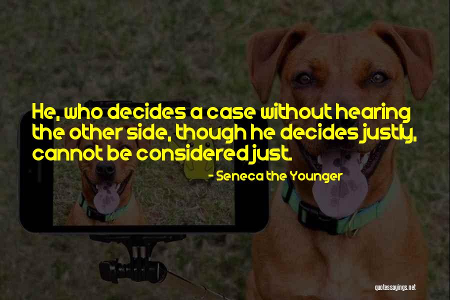 Hearing Both Sides Quotes By Seneca The Younger Hearing Both Sides Quotes By Seneca The Younger