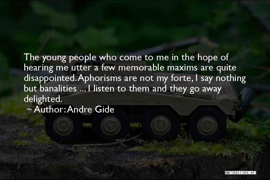 Hearing But Not Listening Quotes By Andre Gide