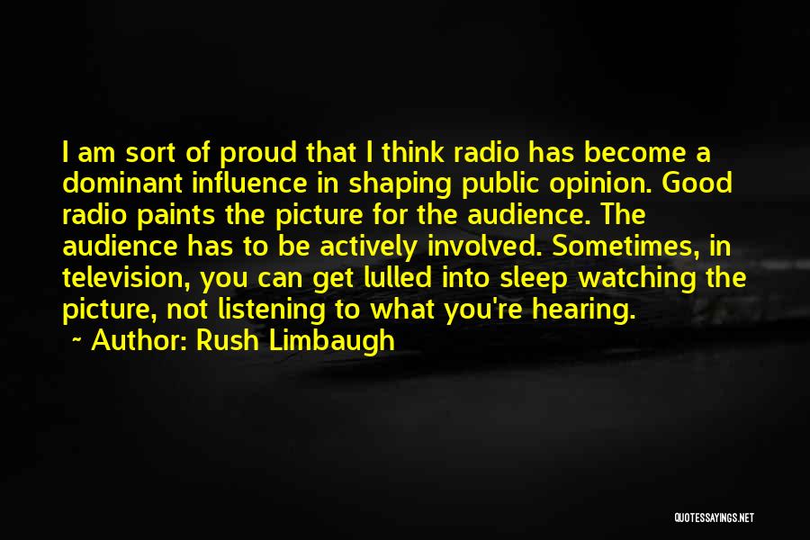 Hearing But Not Listening Quotes By Rush Limbaugh