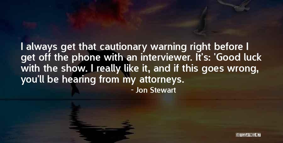 Hearing From You Quotes By Jon Stewart Hearing From You Quotes By Jon Stewart