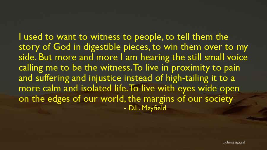 Hearing God Voice Quotes By D.L. Mayfield Hearing God Voice Quotes By D.L. Mayfield