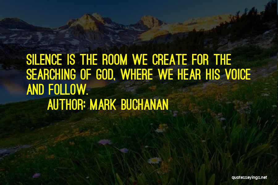 Hearing God Voice Quotes By Mark Buchanan