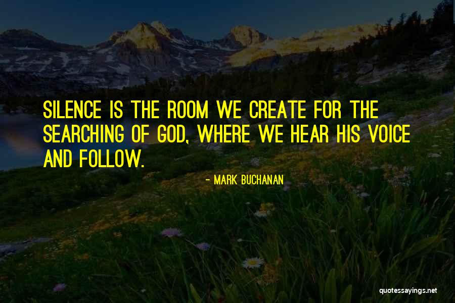 Hearing God Voice Quotes By Mark Buchanan