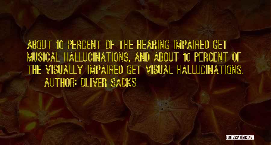 Hearing Impaired Quotes By Oliver Sacks
