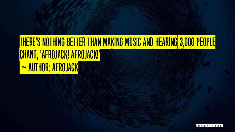 Hearing Music Quotes By Afrojack