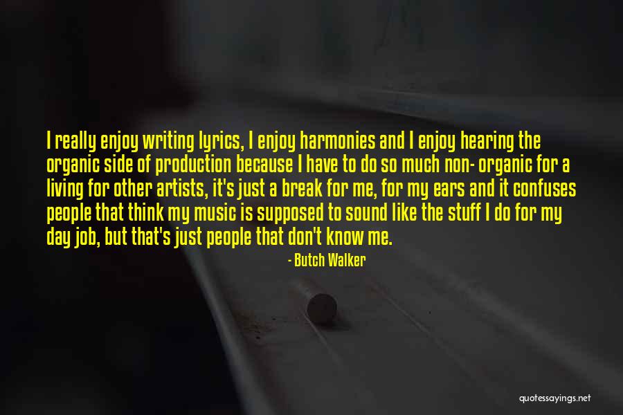 Hearing Music Quotes By Butch Walker