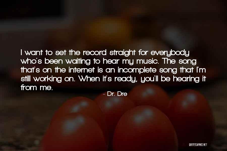 Hearing Music Quotes By Dr. Dre