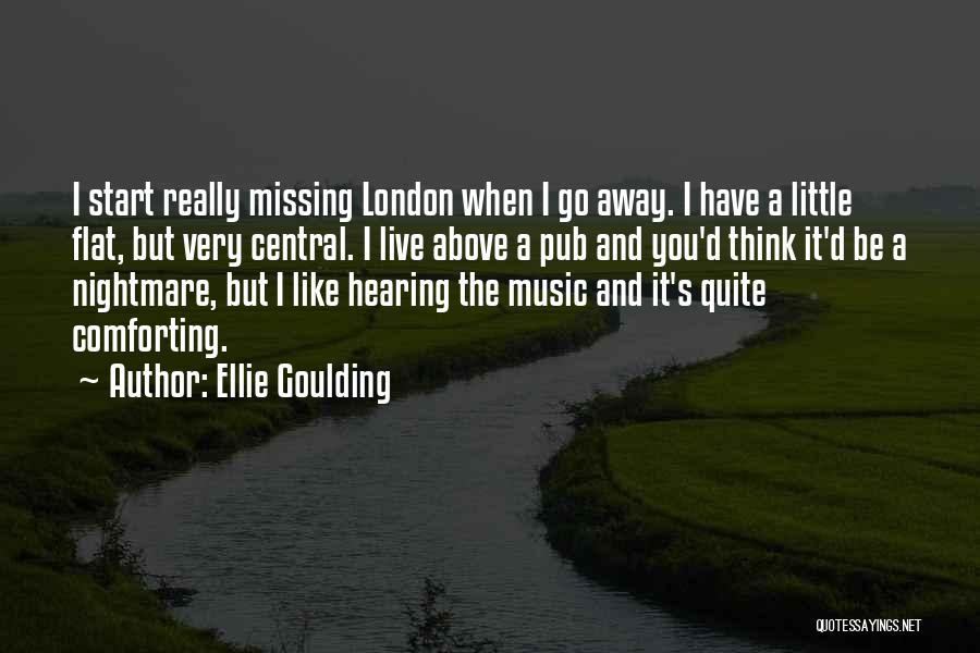 Hearing Music Quotes By Ellie Goulding