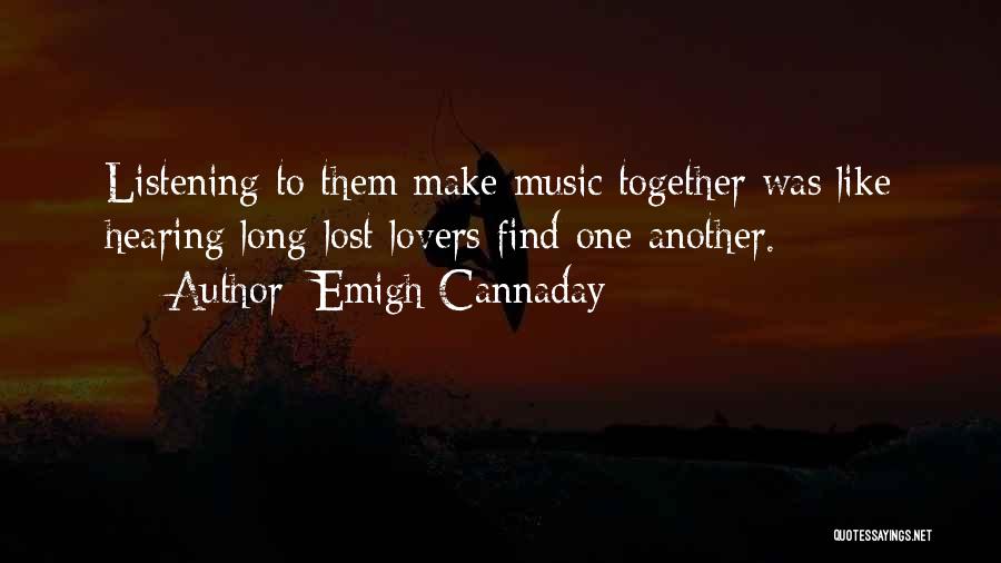 Hearing Music Quotes By Emigh Cannaday