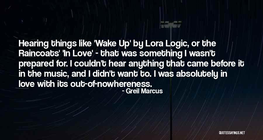 Hearing Music Quotes By Greil Marcus Hearing Music Quotes By Greil Marcus