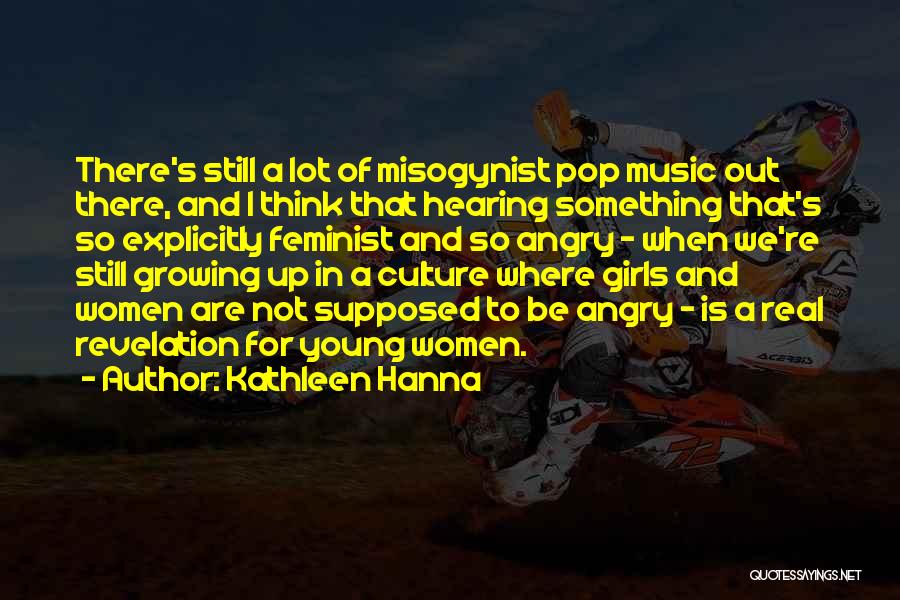 Hearing Music Quotes By Kathleen Hanna