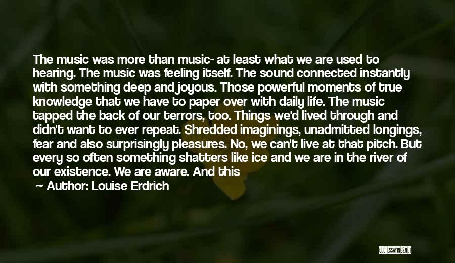 Hearing Music Quotes By Louise Erdrich