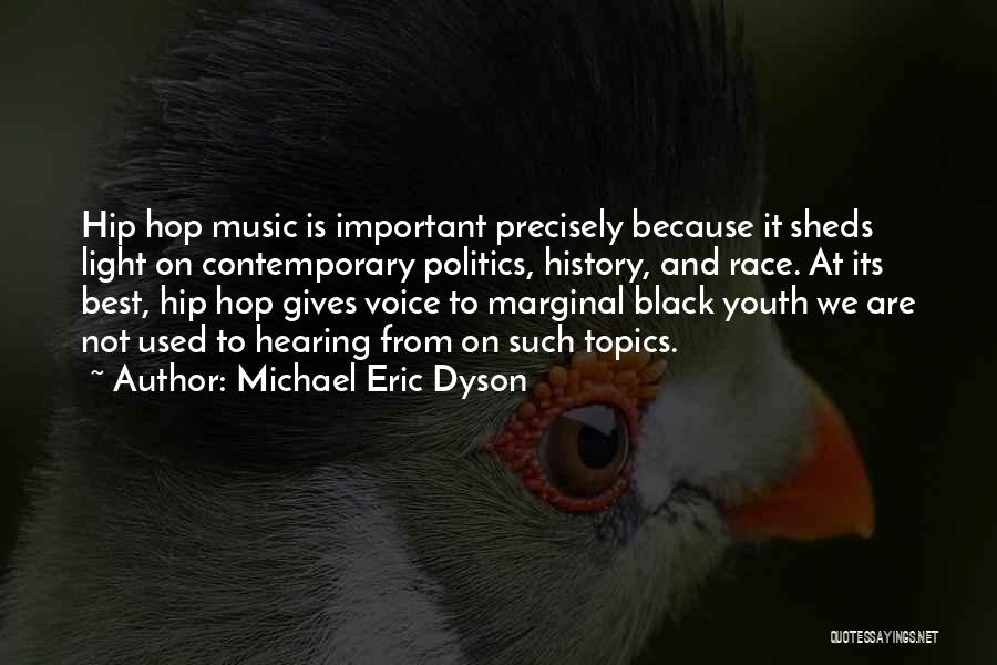 Hearing Music Quotes By Michael Eric Dyson