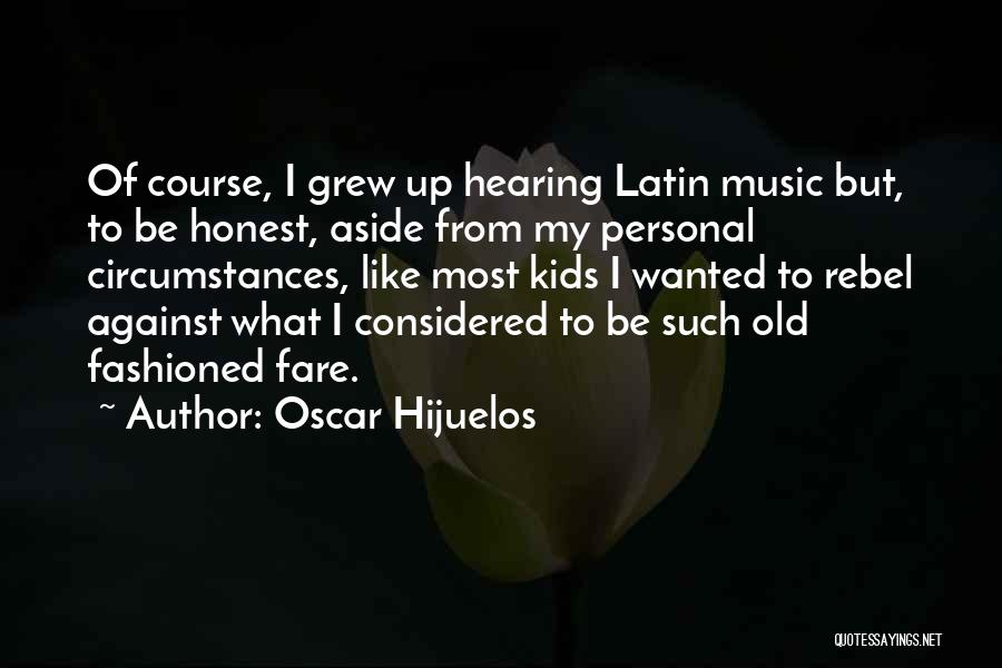 Hearing Music Quotes By Oscar Hijuelos