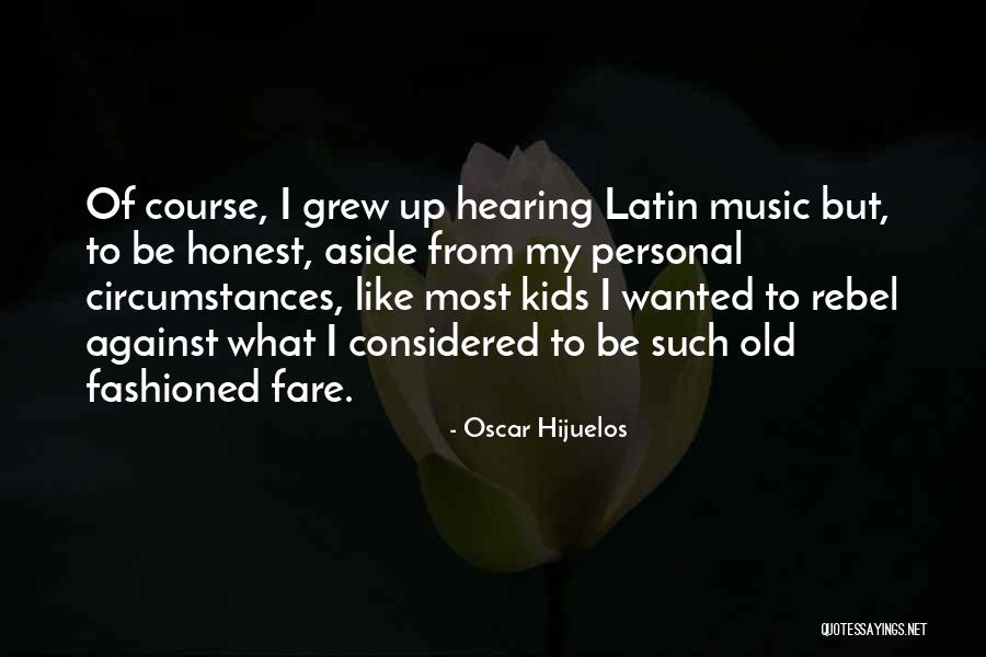 Hearing Music Quotes By Oscar Hijuelos