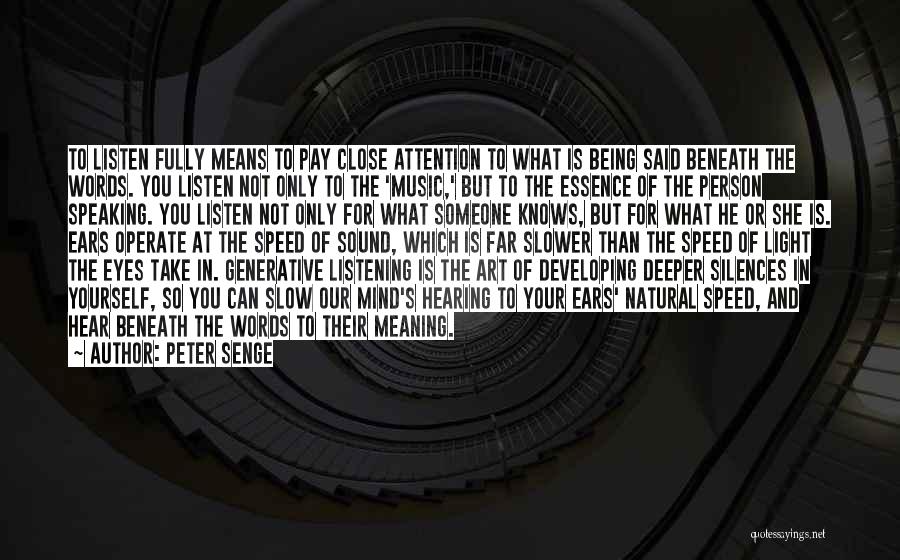 Hearing Music Quotes By Peter Senge
