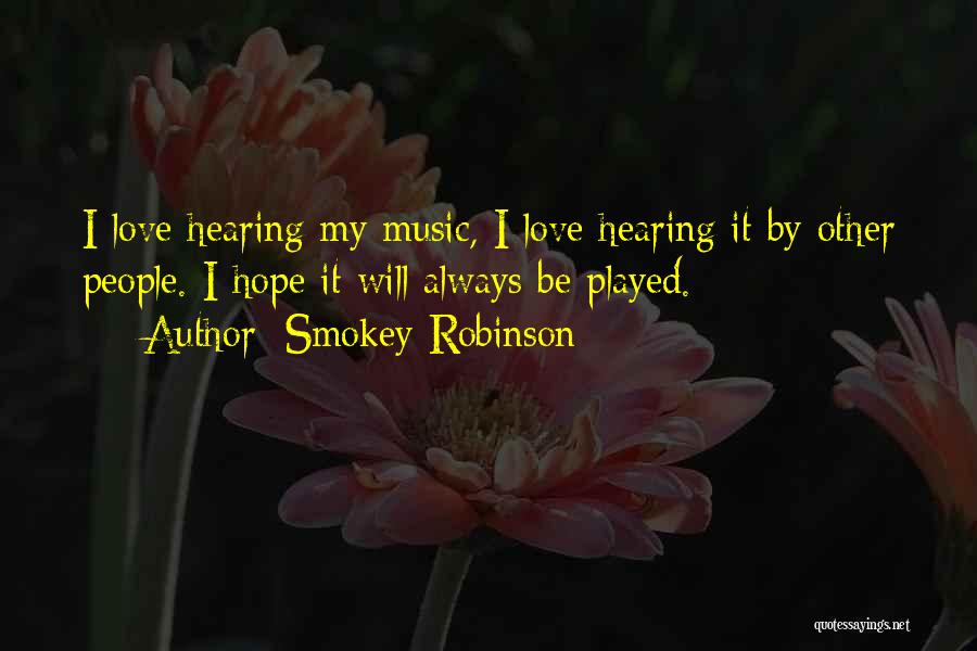 Hearing Music Quotes By Smokey Robinson