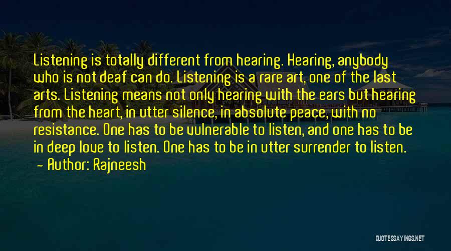 Hearing Not Listening Quotes By Rajneesh