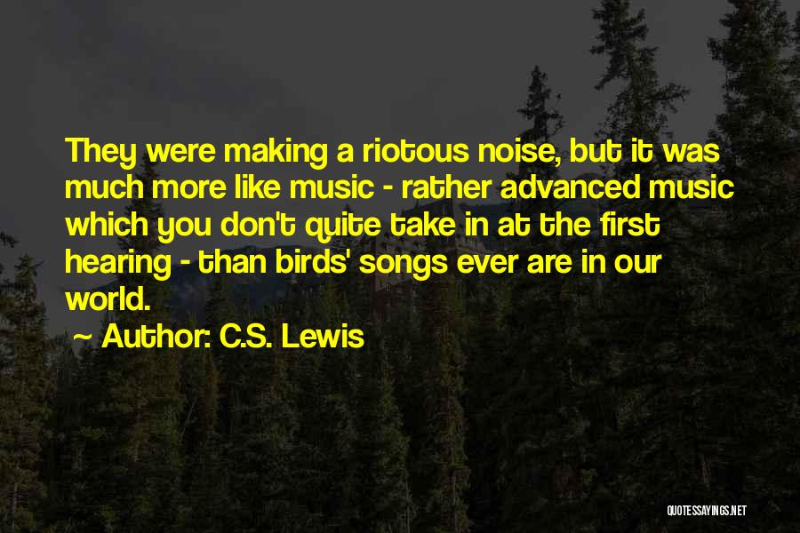 Hearing Songs Quotes By C.S. Lewis