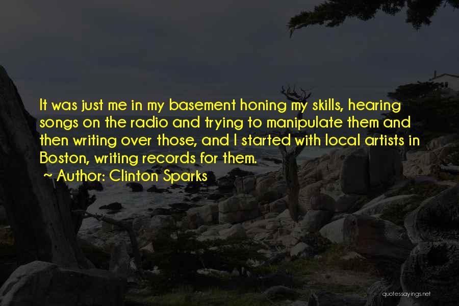 Hearing Songs Quotes By Clinton Sparks