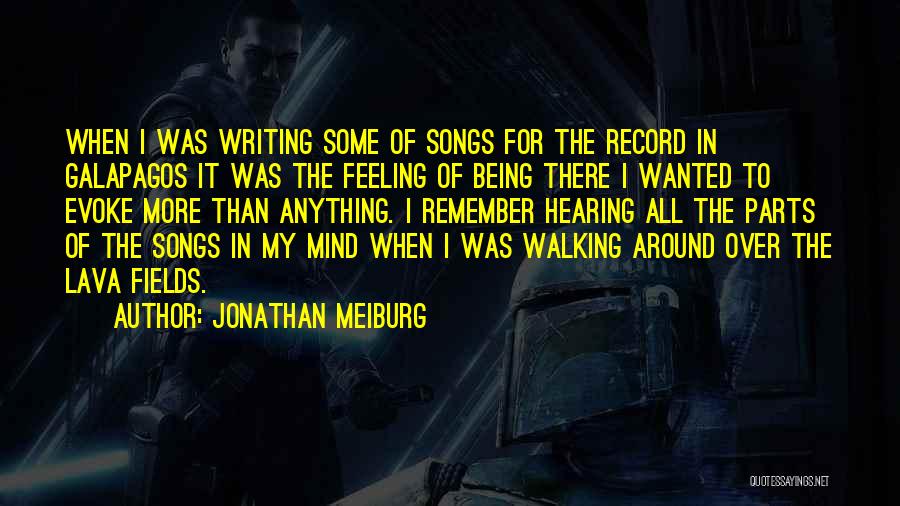 Hearing Songs Quotes By Jonathan Meiburg