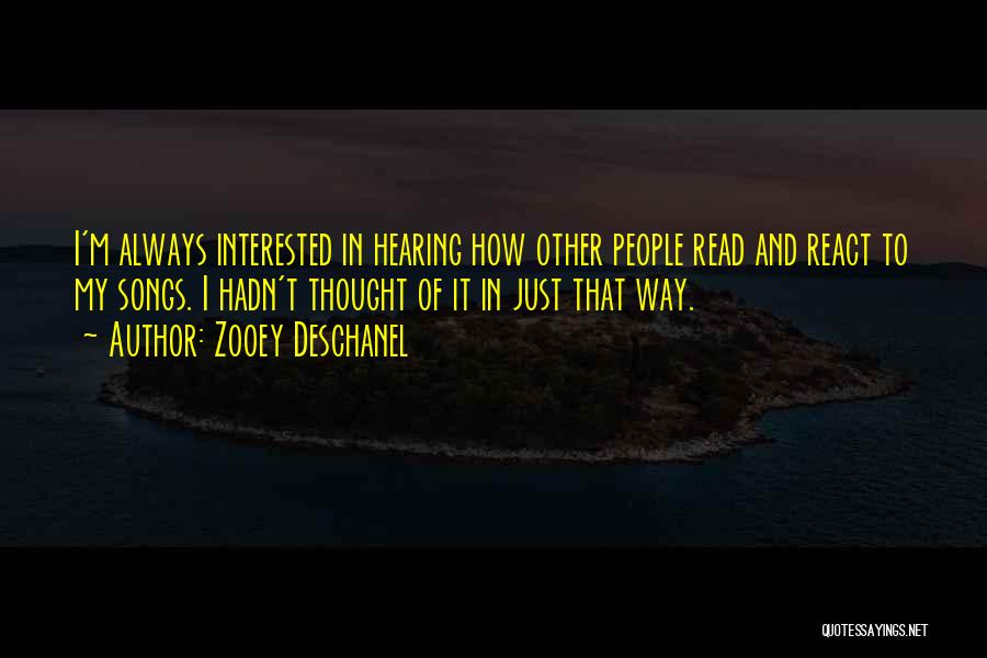 Hearing Songs Quotes By Zooey Deschanel