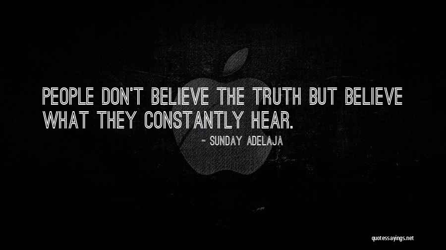 Hearing The Truth Quotes By Sunday Adelaja