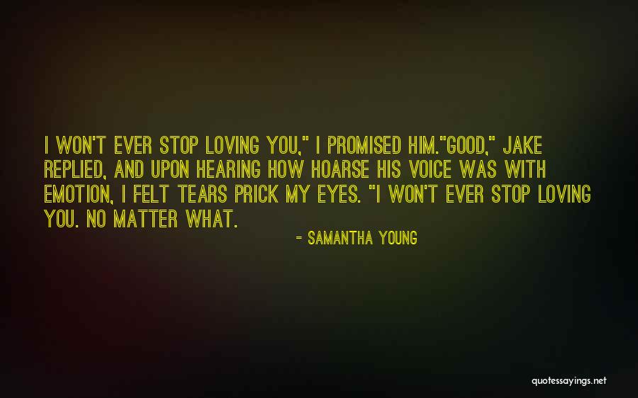 Hearing The Voice Of Your Love Quotes By Samantha Young Hearing The Voice Of Your Love Quotes By Samantha Young