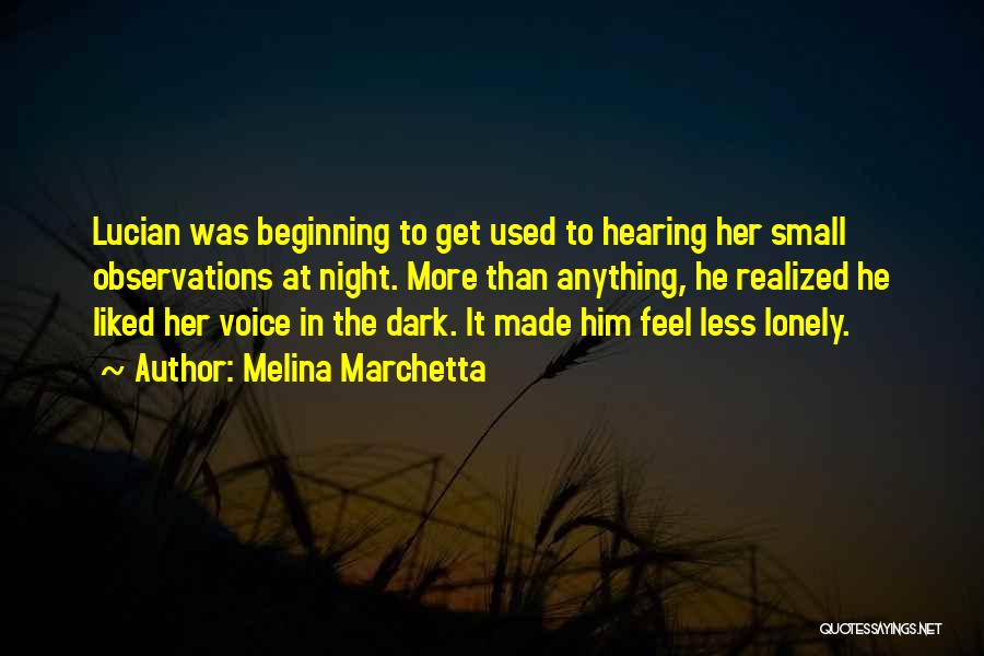Hearing Your Love's Voice Quotes By Melina Marchetta