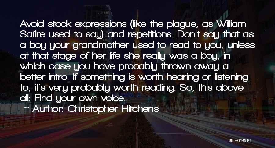 Hearing Your Voice Quotes By Christopher Hitchens
