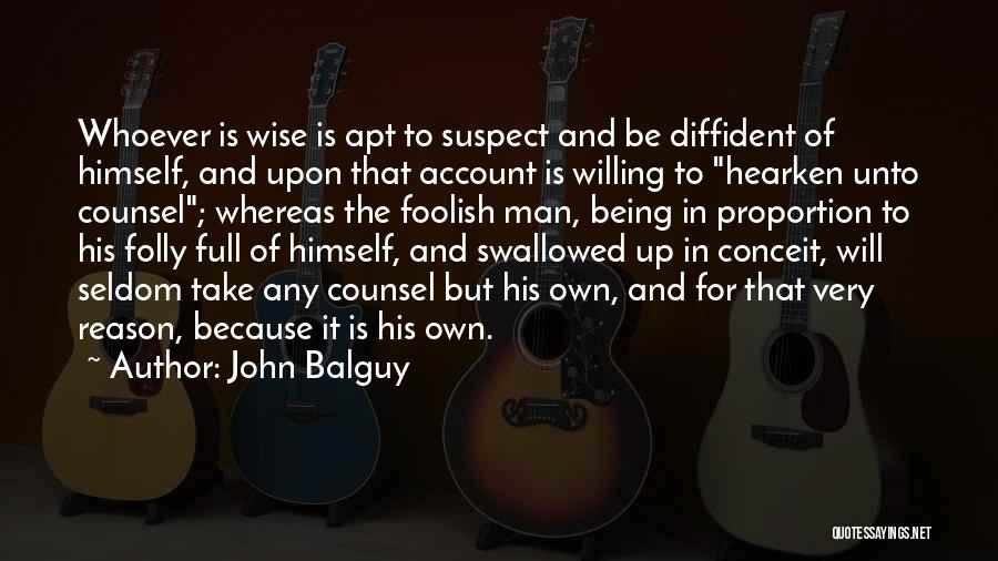 Hearken Quotes By John Balguy