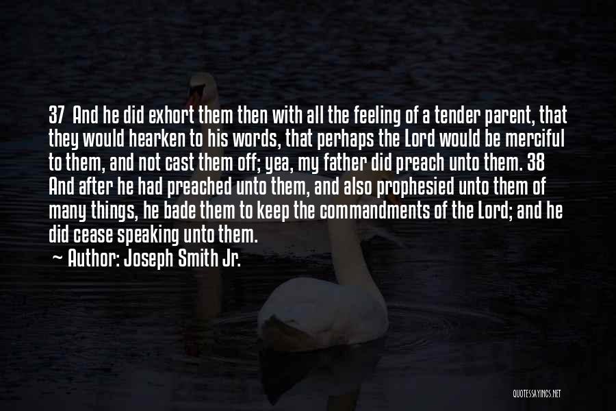 Hearken Quotes By Joseph Smith Jr.