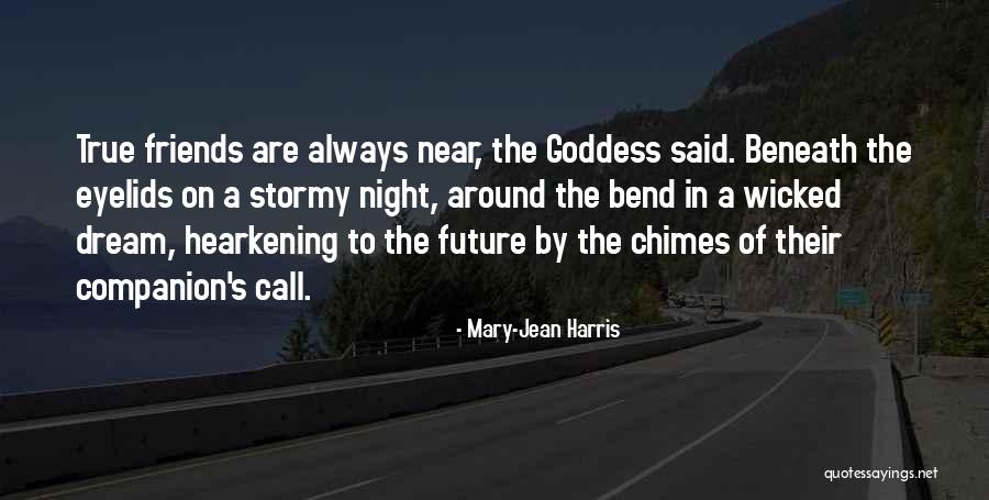 Hearkening Quotes By Mary-Jean Harris Hearkening Quotes By Mary-Jean Harris