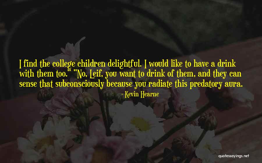 Hearne Quotes By Kevin Hearne Hearne Quotes By Kevin Hearne