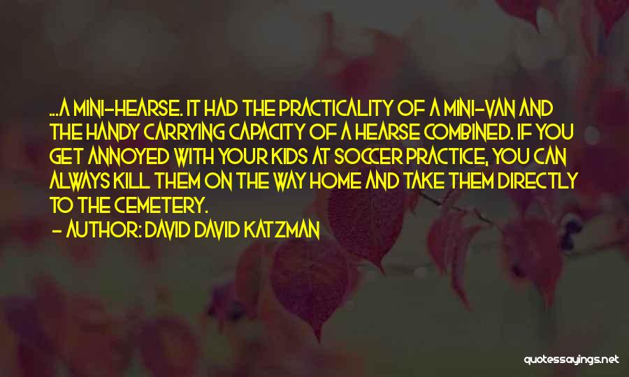 Hearse Quotes By David David Katzman