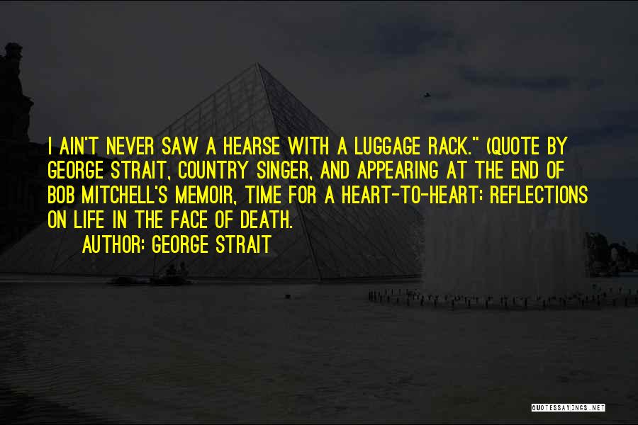 Hearse Quotes By George Strait