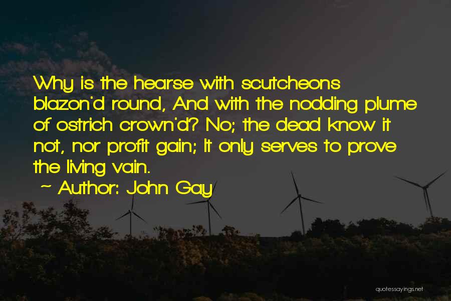 Hearse Quotes By John Gay