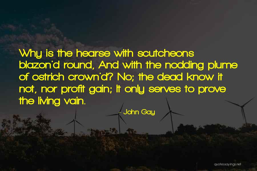 Hearse Quotes By John Gay