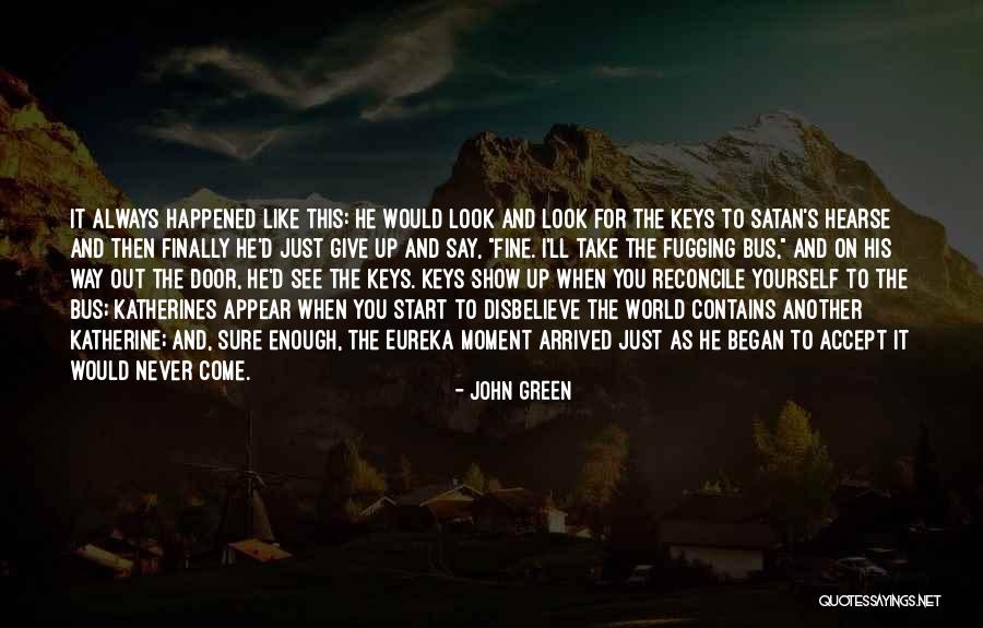 Hearse Quotes By John Green