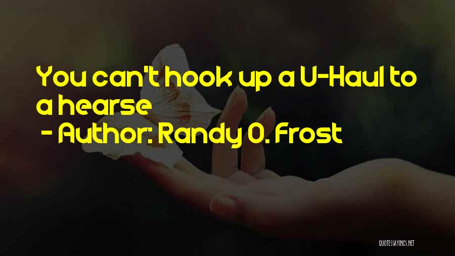 Hearse Quotes By Randy O. Frost