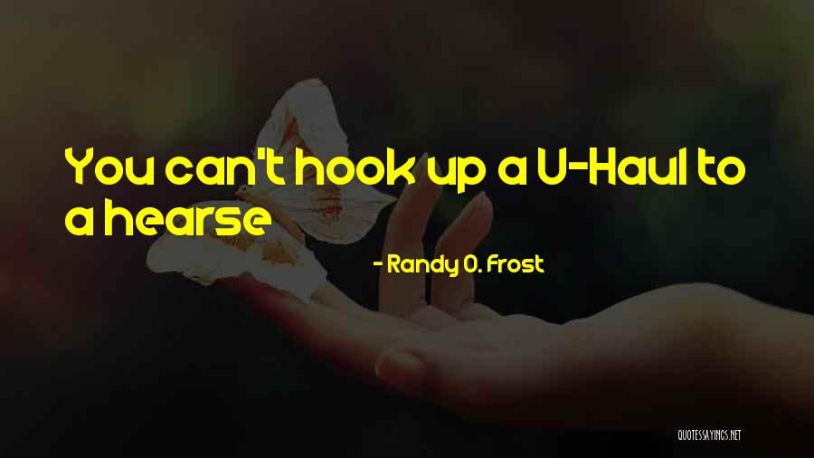 Hearse Quotes By Randy O. Frost Hearse Quotes By Randy O. Frost