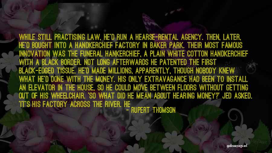 Hearse Quotes By Rupert Thomson Hearse Quotes By Rupert Thomson