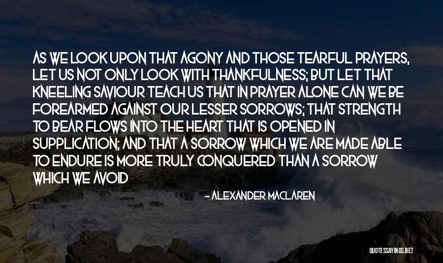 Heart Agony Quotes By Alexander MacLaren Heart Agony Quotes By Alexander MacLaren